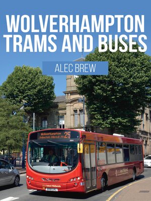 cover image of Wolverhampton Trams and Buses